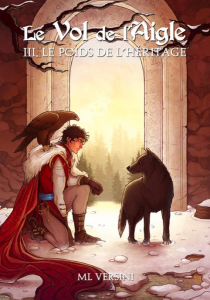Le Vol de l'Aigle 3 : le poids de l'héritage